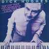Dick Hughes - The Last Train For Casablanca Leaves Once In A Blue Moon