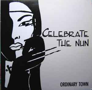 Celebrate The Nun - Ordinary Town album cover