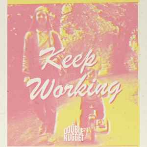 DJ Double Nugget - Keep Working album cover