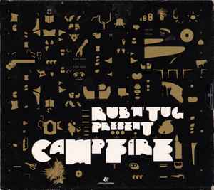 Rub N Tug - Rub' N' Tug Present Campfire album cover