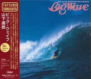 Tatsuro Yamashita – Big Wave (30th Anniversary Edition) (2014, CD 