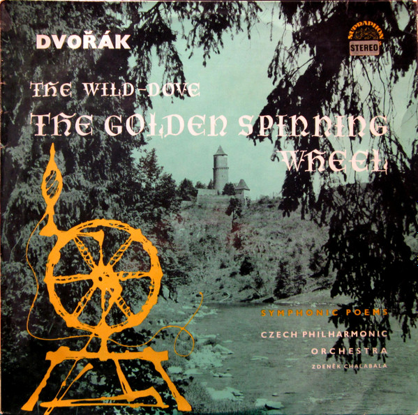 lataa albumi Dvořák Czech Philharmonic Orchestra, Zdeněk Chalabala - The Wild Dove The Golden Spinning Wheel