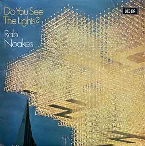 Rab Noakes - Do You See The Lights? | Releases | Discogs