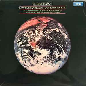Igor Stravinsky - Symphony Of Psalms • Canticum Sacrum