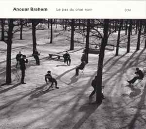 Anouar Brahem - Le Pas Du Chat Noir