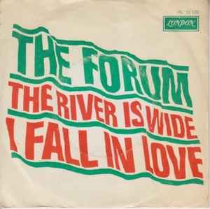 The Forum – The River Is Wide / I Fall In Love (All Over Again