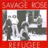 The Savage Rose* - Refugee