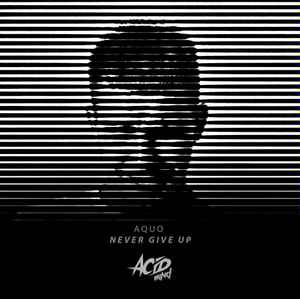 AQUO - Never Give Up album cover