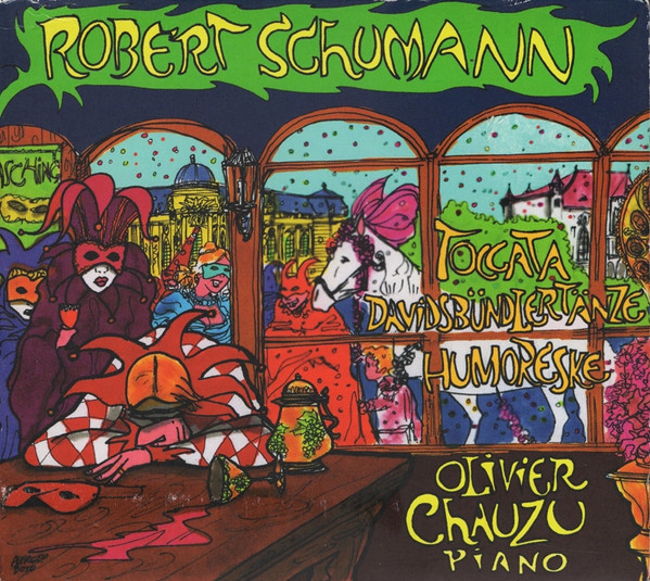 descargar álbum Robert Schumann, Olivier Chauzu - Toccata Davidsbündlertänze Humoreske