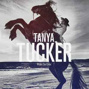 Tanya Tucker - While I'm Livin' album cover