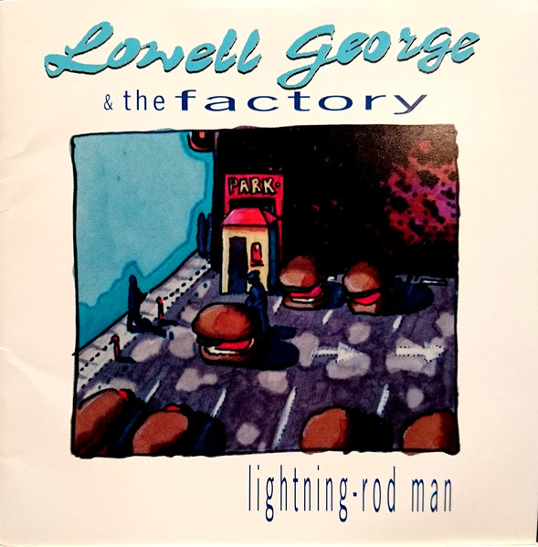 Lowell George u0026 The Factory – Lightning-Rod Man (1993