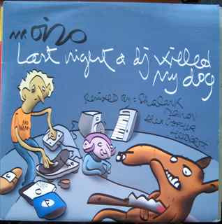 Mr. Oizo – Last Night A DJ Killed My Dog (2000, Vinyl) - Discogs