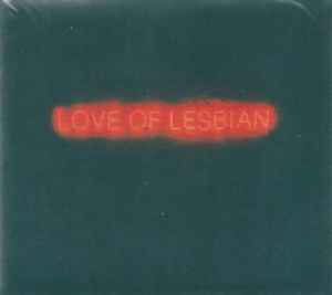 Love Of Lesbian - La Noche Eterna / Los Días No Vividos