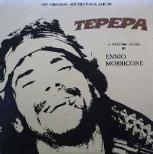 Tepepa (The Original Soundtrack Album) - Ennio Morricone