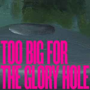 Glory Hole Big