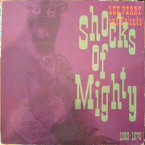 Shocks Of Mighty 1969-1974 - Lee Perry And Friends