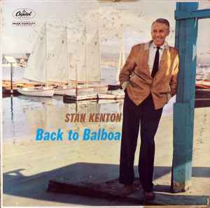 Stan Kenton - Back To Balboa