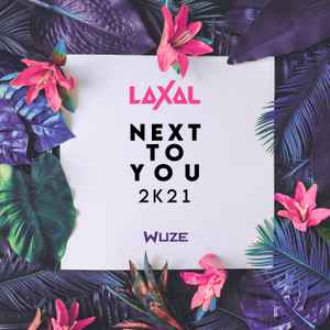 Laxal - Next To You 2K21 album cover