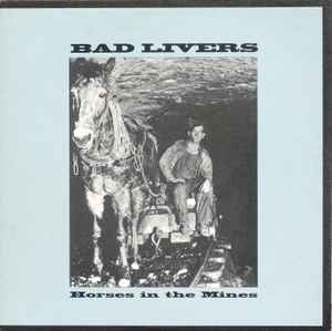 Bad Livers - Horses In The Mines album cover