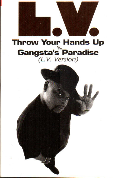 L.V. - Throw Your Hands Up b/w Gangsta's Paradise (L.V. Version