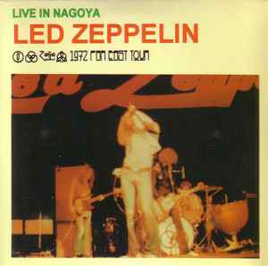 Led Zeppelin – Live in Nagoya (CD) - Discogs