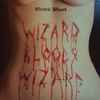Electric Wizard (2) - Wizard Bloody Wizard
