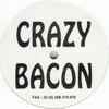 Crazy Bacon - Crazy Bacon