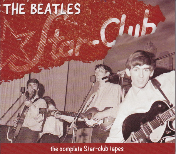 The Beatles – The Complete Star-Club Tapes (2018, CD) - Discogs