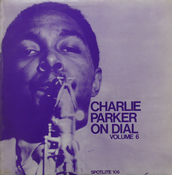 Charlie Parker = チャーリー・パーカー – Charlie Parker On Dial 