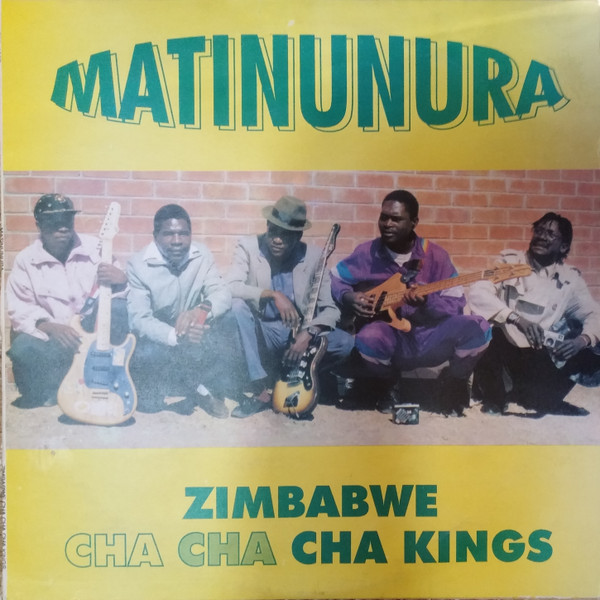 Zimbabwe Cha Cha Cha Kings Matinunura 1994 Vinyl Discogs