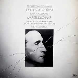 John Cage & Marcel Duchamp / Donald Knaack – 27'10.554