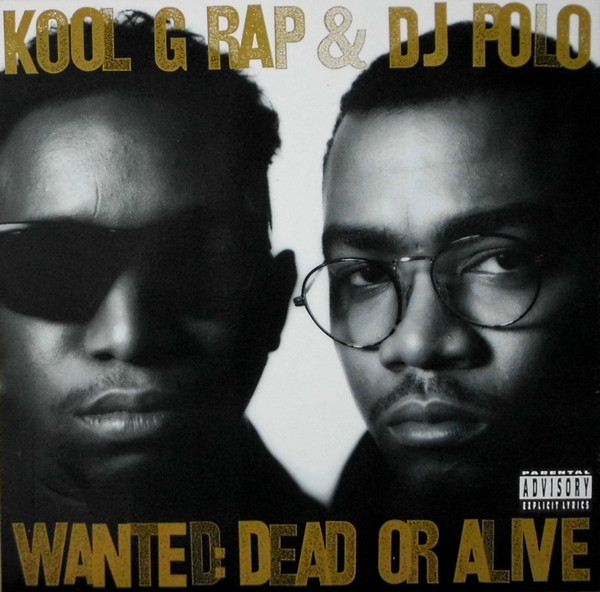 Kool G Rap & DJ Polo - Wanted: Dead Or Alive | Releases