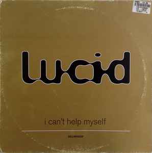 Lucid (45) - I Can't Help Myself album cover