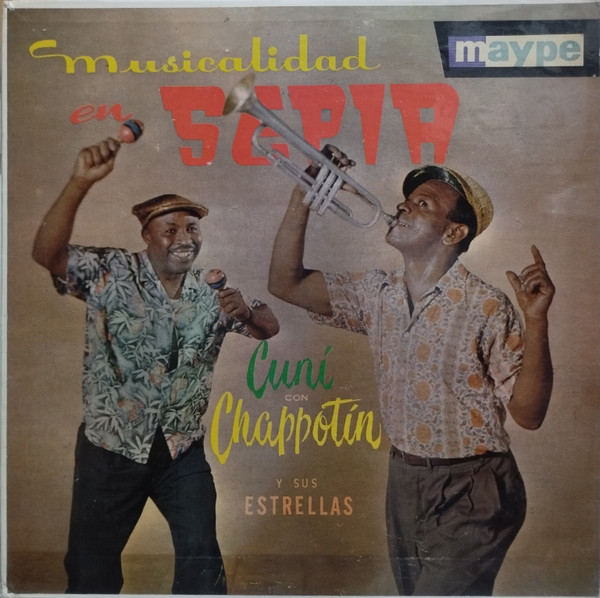 Cuní, Chappottin Y Sus Estrellas – Musicalidad En Sepia (1980