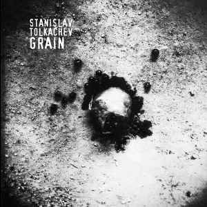 Stanislav Tolkachev - Grain album cover