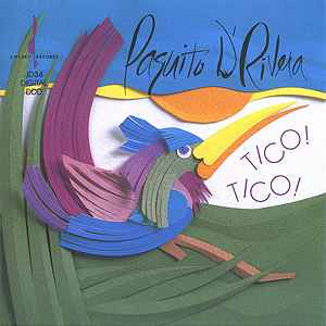 Paquito D'Rivera - Tico! Tico! album cover