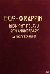 Ego-Wrappin' – Midnight Dejavu 10th Anniversary At 東京キネマ