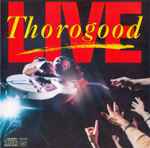 George Thorogood u0026 The Destroyers – Live (CD) - Discogs