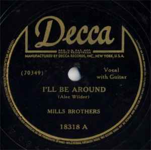 The Mills Brothers - I'll Be Around / Paper Doll