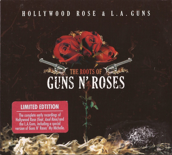 Hollywood Rose & L.A. Guns – The Roots Of Guns N' Roses (2007