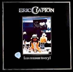 Eric Clapton - No Reason To Cry album cover
