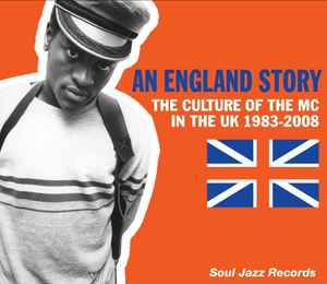 An England Story (The Culture Of The MC In The UK 1983-2008) - Various