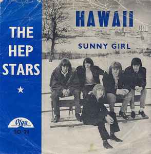 The Hep Stars - Hawaii / Sunny Girl