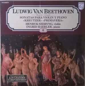 Sonatas Para Violin Y Piano "Kreutzer"  "Primavera" - Ludwig van Beethoven, Henryk Szeryng, Ingrid Haebler