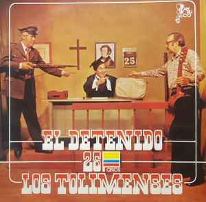 Los Tolimenses – El Detenido - 25 Años (1976, Vinyl) - Discogs