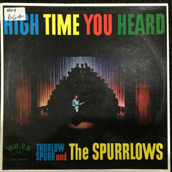 baixar álbum Thurlow Spurr And The Spurrlows - High Time You Heard