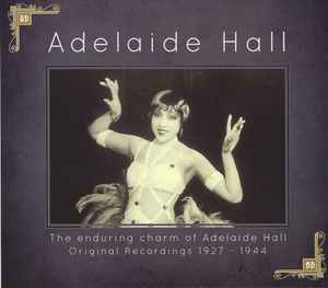Adelaide Hall - The Enduring Charm Of Adelaide Hall - Original Recordings 1927 - 1944 album cover