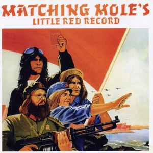 Matching Mole's little red record : starting in the middle of the day we can drink our politics away / Matching Mole, ens. voc. & instr. | Matching Mole. Interprète