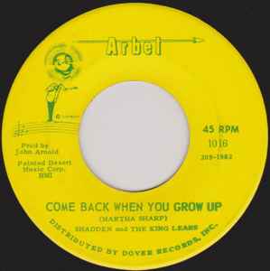 Shadden & The King Lears - Come Back When You Grow Up / All I Want Is You album cover