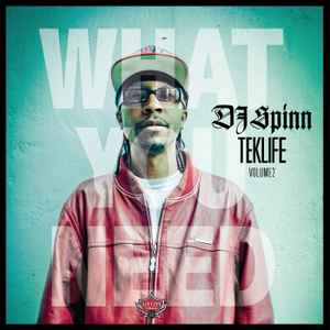 DJ Spinn - Teklife Vol 2: What You Need album cover